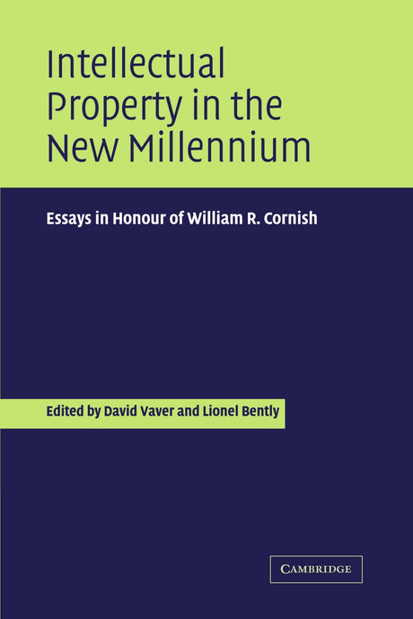 Intellectual Property in the New Millennium: Essays in Honour of William R. Cornish - Retail Maharaj