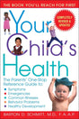 Your Child's Health: The Parents' One-Stop Reference Guide to: Symptoms, Emergencies, Common Illnesses, Behavior Problems, and Healthy Development - Retail Maharaj