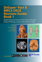 Drexam Part B Mrcs OSCE Revision Guide Book 1: Applied Surgical Science & Critical Care, Anatomy & Surgical Pathology, Surgical Skills & Patient Safet - Retail Maharaj