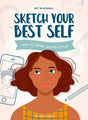 Sketch Your Best Self: How to Draw Selfie-Style - Retail Maharaj