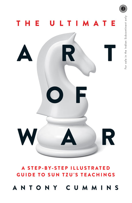 The Ultimate Art of War: A step-by-step illustrated guide to Sun Tzu's teachings - Retail Maharaj