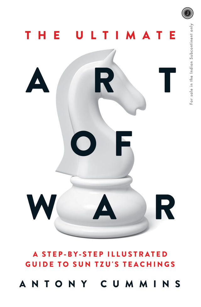 The Ultimate Art of War: A step-by-step illustrated guide to Sun Tzu's teachings - Retail Maharaj
