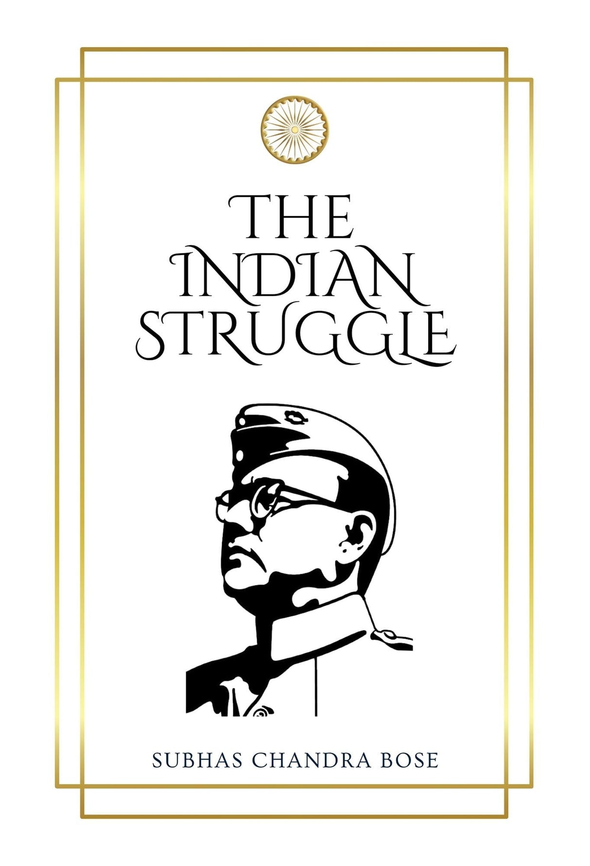 The Indian Struggle (1920-1934); Exclusive Golden Embossed Collector's Edition - Retail Maharaj