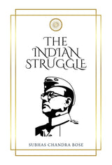 The Indian Struggle (1920-1934); Exclusive Golden Embossed Collector's Edition - Retail Maharaj