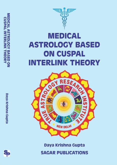 Medical Astrology Based on Cuspal Interlink Theory by Daya Krishna Gupta - Retail Maharaj