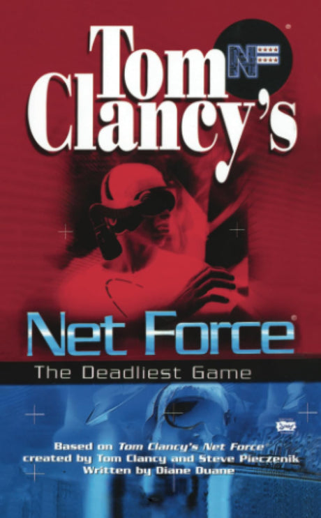 Tom Clancy's Net Force: The Deadliest Game: 2 (Net Force YA) - Retail Maharaj