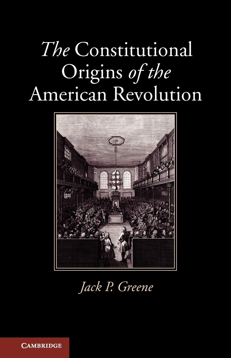 The Constitutional Origins of the American Revolution - Retail Maharaj