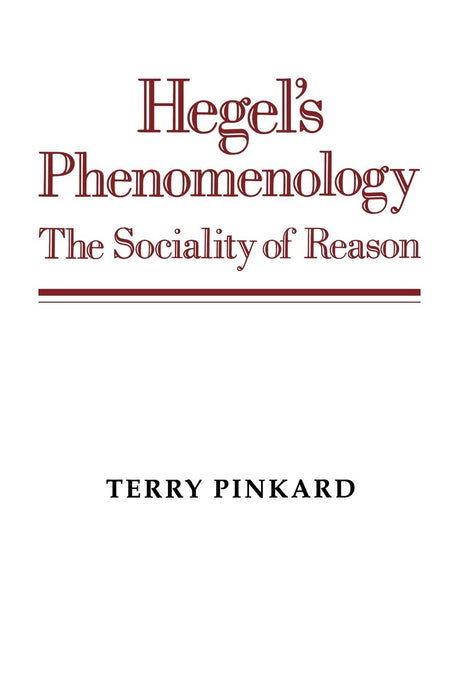 Hegel's Phenomenology: The Sociality of Reason - Retail Maharaj