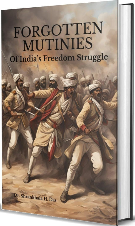Forgotten Mutinies of India's Freedom Struggle - Retail Maharaj