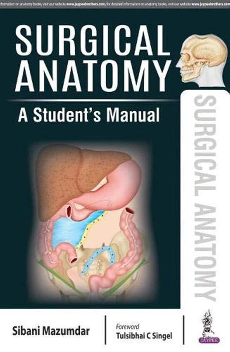 SURGICAL ANATOMY A STUDENT'S MANUAL - Retail Maharaj