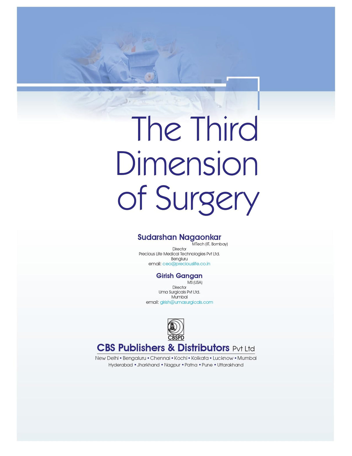 THE THIRD DIMENSION OF SURGERY FIVE CRITICAL TECHNOLOGIES DEMYSTIFIED FOR SAFER AND EASIER SURGERY (HB 2024) - Retail Maharaj