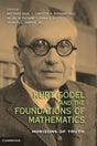 Kurt Goedel and the Foundations of Mathematics: Horizons of Truth - Retail Maharaj