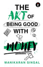 The Art of Being Good with Money - Retail Maharaj
