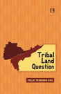 Tribal Land Question: Case of Andhra Pradesh - Retail Maharaj