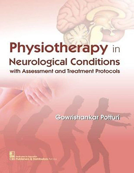 Physiotherapy In Neurological Conditions With Assessment And Treatment Protocols (Pb 2020) - Retail Maharaj