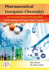 Pharmaceutical Inorganic Chemistry (For the Students of B.Pharm 1st Year 1st Semester) - Retail Maharaj
