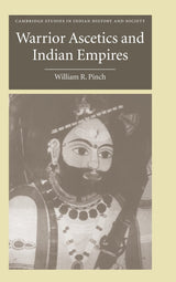 Warrior Ascetics And Indian Empires - Retail Maharaj
