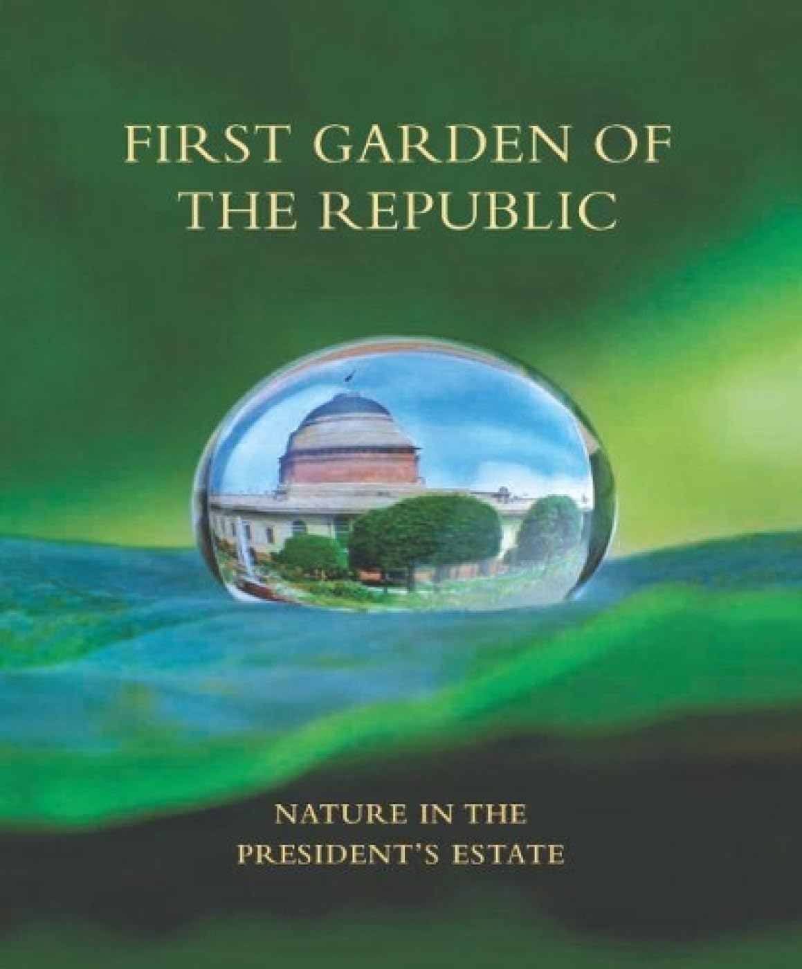 First Garden of the Republic: Nature in the President's Estate
