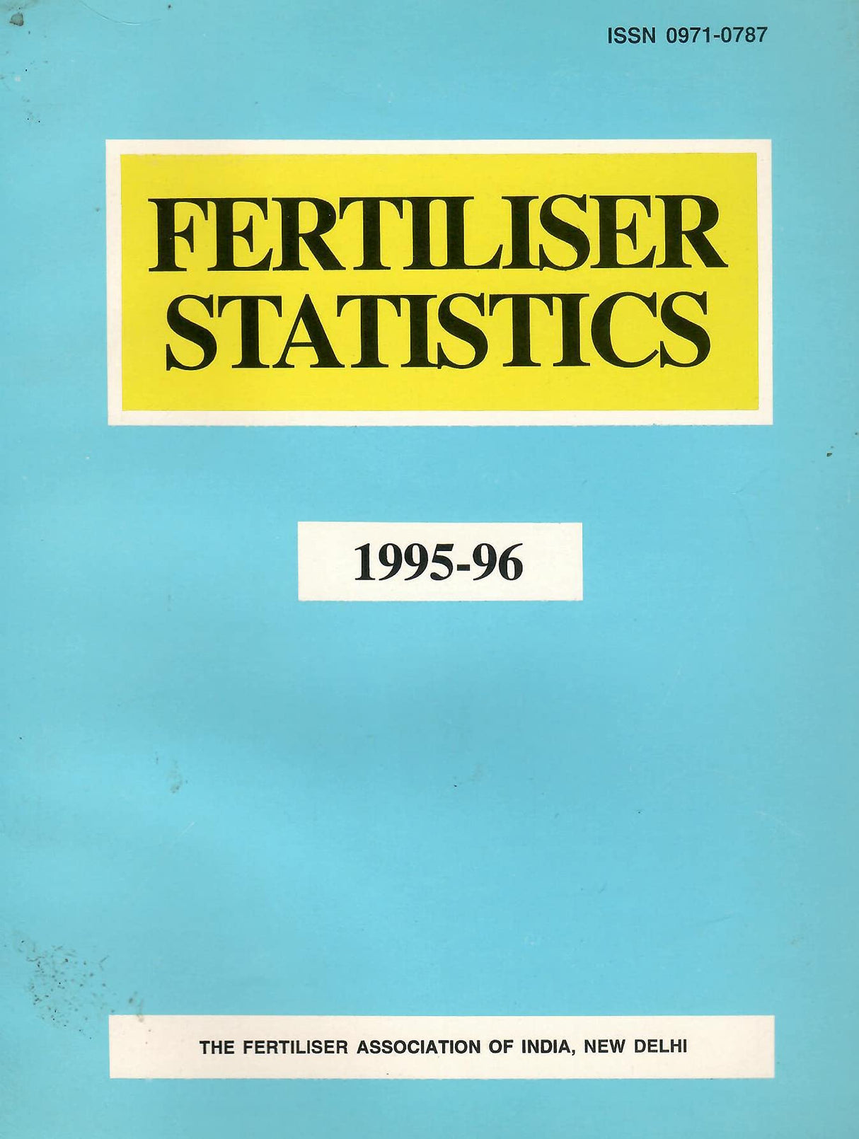 Fertiliser Statistics 1995-96 [Paperback] The Fertiliser Association of India
