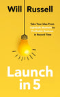 Launch in 5: Taking Your Idea from Lightbulb Moment to Profitable Business in Record Time - Retail Maharaj