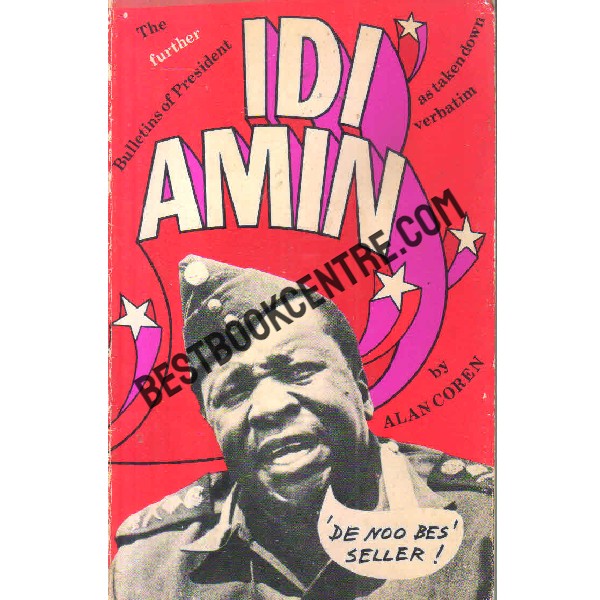 The further bulletins of President Idi Amin - Retail Maharaj
