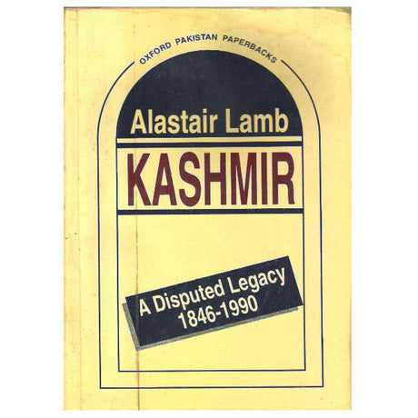 Kashmir: A Disputed Legacy, 1846-1990 - Retail Maharaj