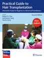 Practical Guide to Hair Transplantation: Interactive Study for Beginner to Advanced Practitioners - Retail Maharaj