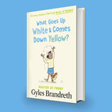 What Goes Up White and Comes Down Yellow?: The funny, fiendish and fun-filled book of riddles! - Retail Maharaj