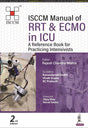 ISCCM MANUAL OF RRT AND ECMO IN ICU: A REFERENCE BOOK FOR PRACTICING INTENSIVISTS - Retail Maharaj