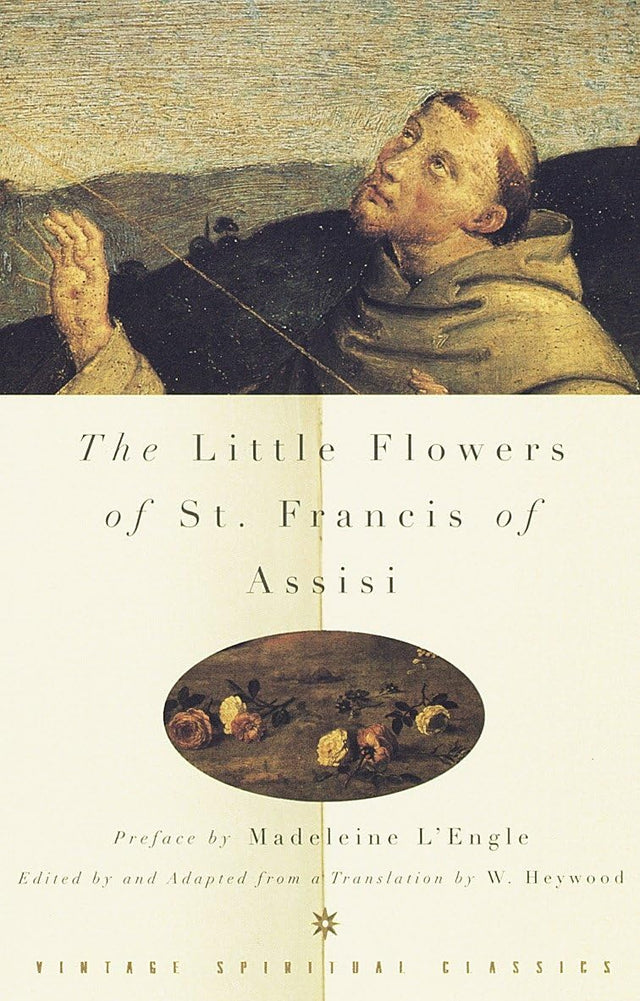 The Little Flowers of St. Francis of Assisi (Vintage Spiritual Classics) - Retail Maharaj
