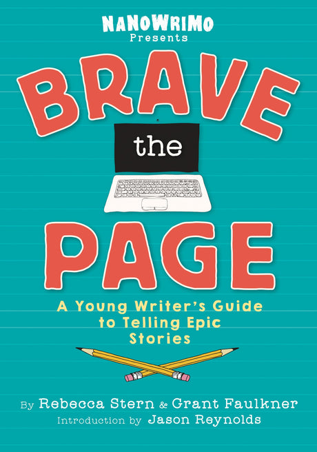 Brave the Page: A Young Writer's Guide to Telling Epic Stories - Retail Maharaj