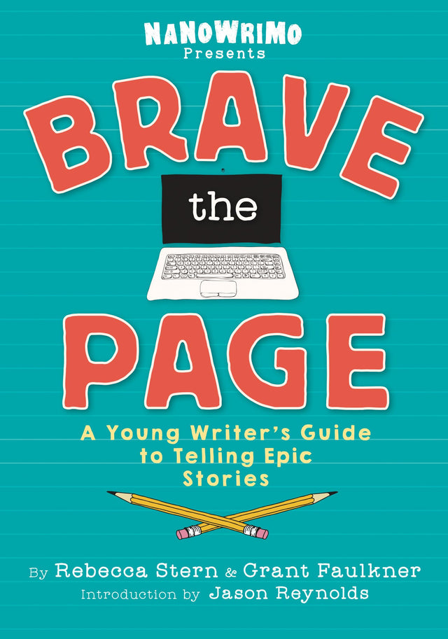 Brave the Page: A Young Writer's Guide to Telling Epic Stories - Retail Maharaj
