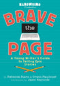 Brave the Page: A Young Writer's Guide to Telling Epic Stories - Retail Maharaj