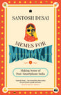 Memes For Mummyji: Making Sense of Post-Smartphone India - Retail Maharaj