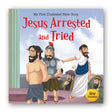 My First Illustrated Bible Story: Jesus Arrested and Tried - Retail Maharaj