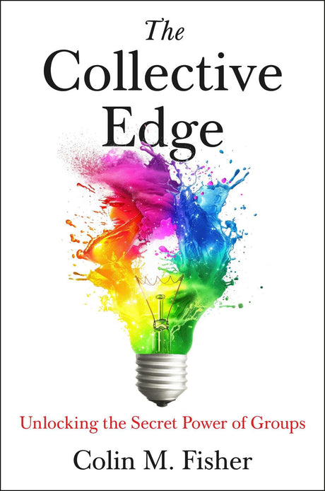 The Collective Edge Unlocking the Secret Power of Groups - Retail Maharaj
