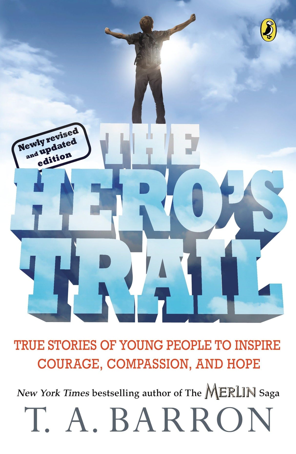 The Hero's Trail: True Stories of Young People to Inspire Courage, Compassion, and Hope, Newly Revised and Updated Edition - Retail Maharaj