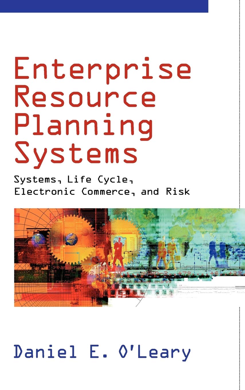 Enterprise Resource Planning Systems: Systems, Life Cycle, Electronic Commerce, and Risk - Retail Maharaj