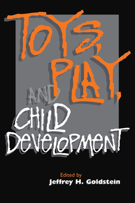 Toys, Play, and Child Development - Retail Maharaj