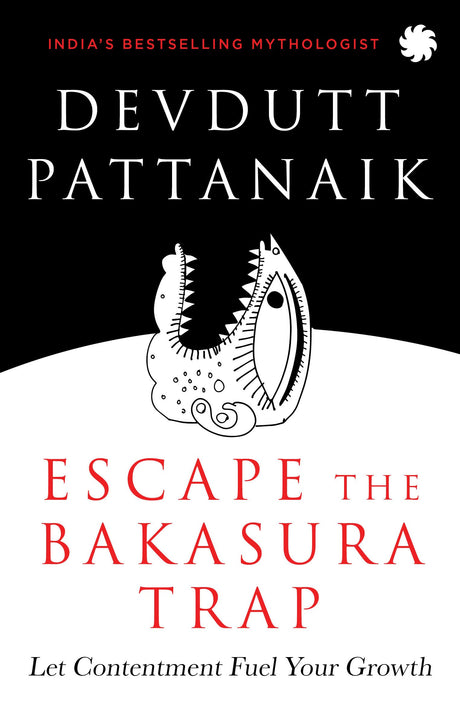 ESCAPE THE BAKASURA TRAP : Let Contentment Fuel Your Growth - Retail Maharaj