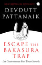 ESCAPE THE BAKASURA TRAP : Let Contentment Fuel Your Growth - Retail Maharaj
