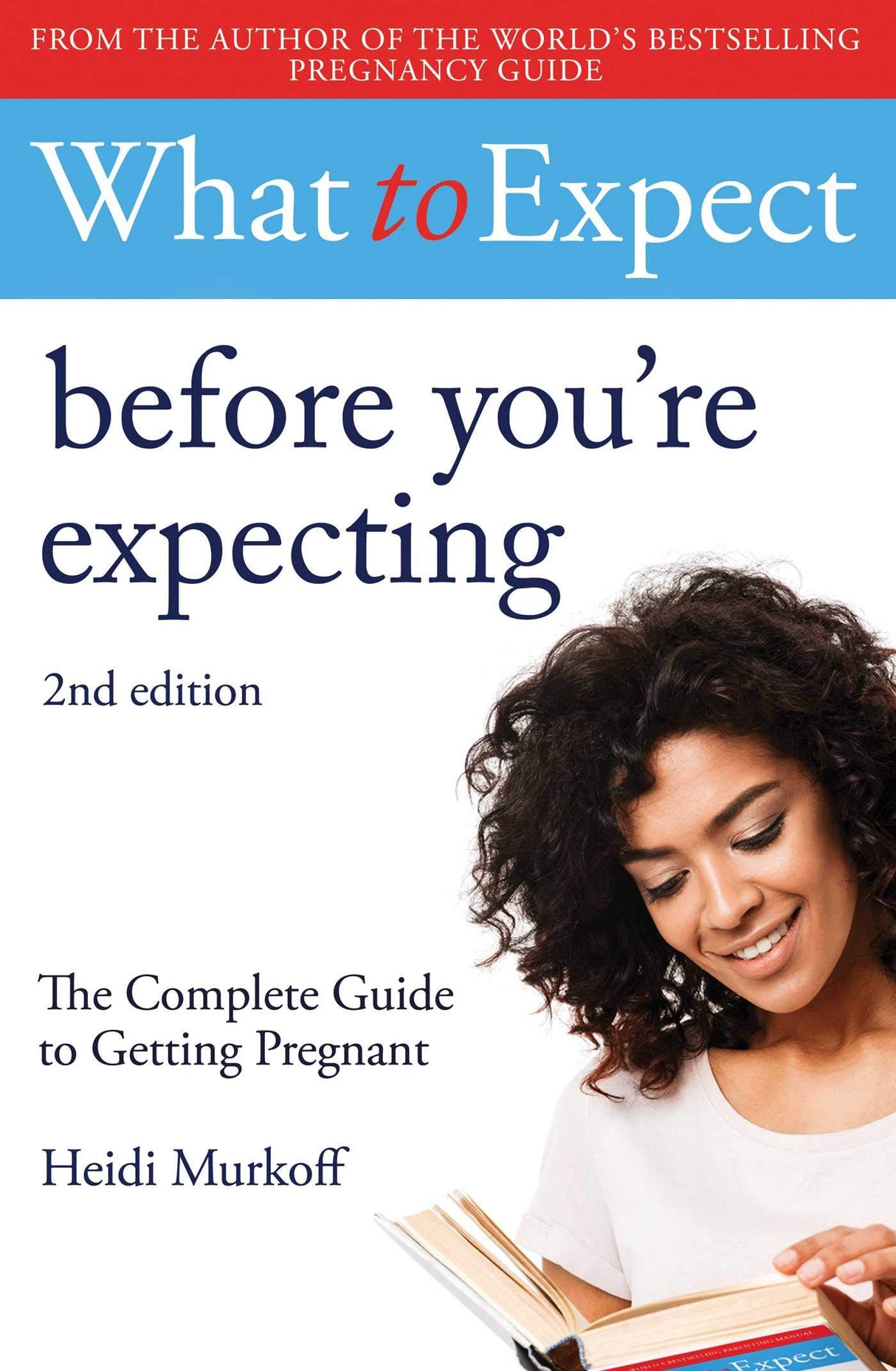 What To Expect: Before You’Re Expecting: 2Nd Edition - Retail Maharaj