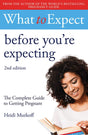 What To Expect: Before You’Re Expecting: 2Nd Edition - Retail Maharaj
