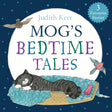 Mog’s Bedtime Tales: An illustrated collection of Mog stories, perfect for bedtime reading! - Retail Maharaj