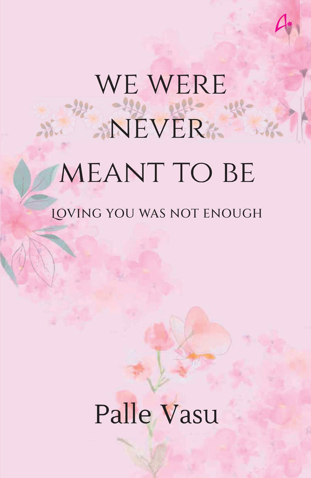 We Were Never Meant To Be: Loving You Was Not Enough (English) - Retail Maharaj