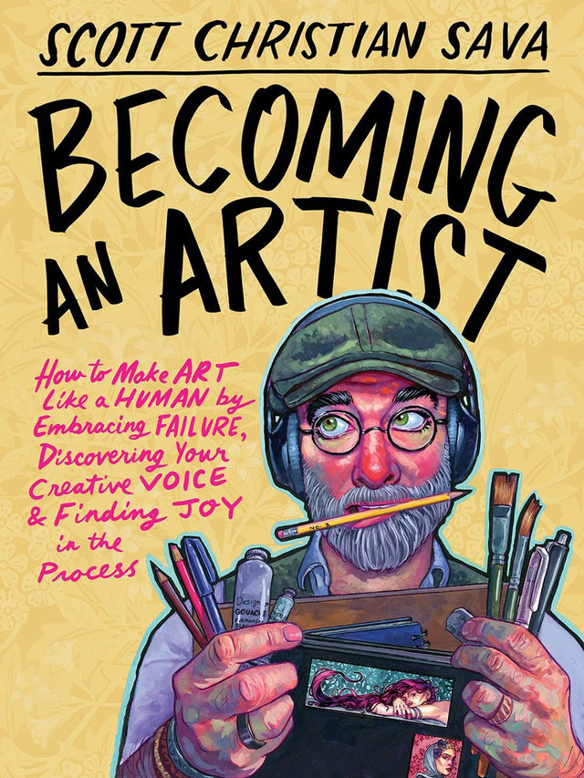 Becoming an Artist: How to Make Art Like a Human by Embracing Failure, Discovering Your Creative Voice and Finding Joy in the Process - Retail Maharaj
