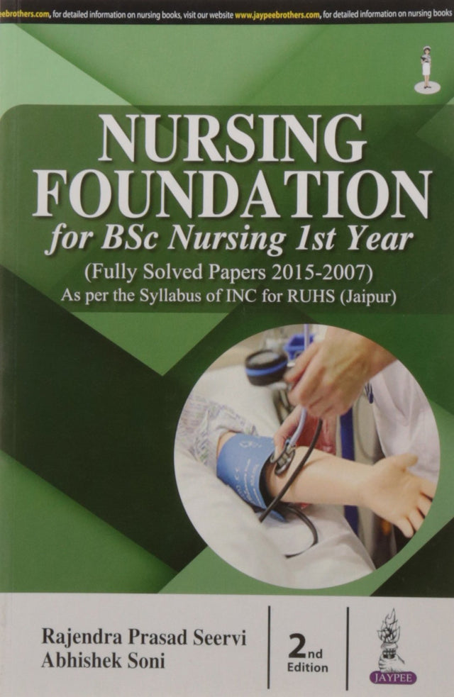 Nursing Foundation for BSc Nursing 1st Year (Fully Solved Papers for 2015-2007) - Retail Maharaj