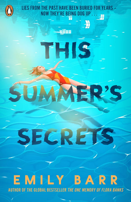 This Summer's Secrets: A brand new thriller from bestselling author of The One Memory of Flora Banks - Retail Maharaj