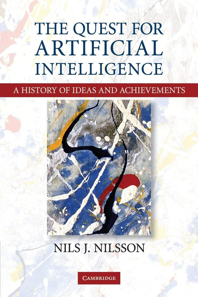 The Quest for Artificial Intelligence: A History of Ideas and Achievements - Retail Maharaj