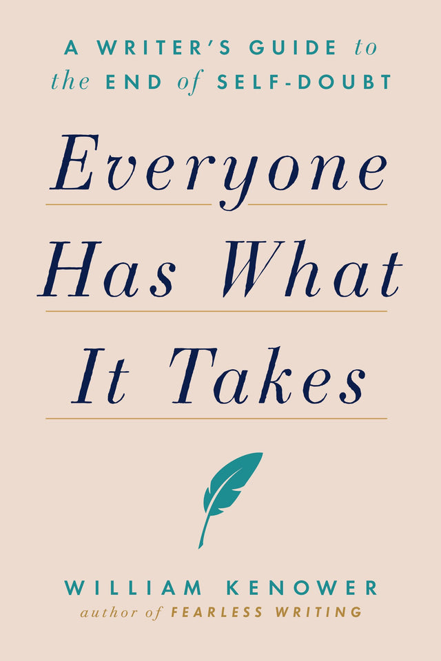 Everyone Has What It Takes: A Writer's Guide to the End of Self-Doubt - Retail Maharaj